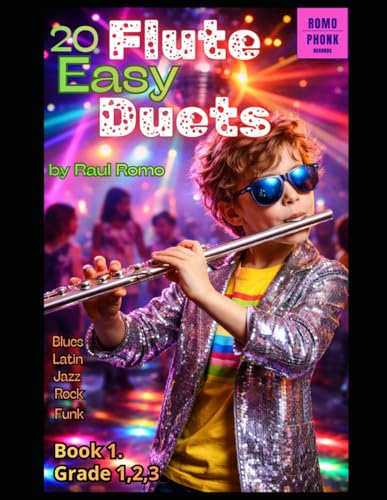 FLUTE DUETS - Very easy 20 duets for Flute: Grade 1,2,3. Book 1. ROCK, LATIN, JAZZ, BLUES, FUNK, HIP HOP