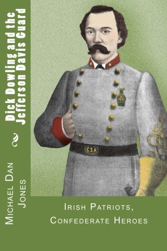 CREATESPACE Dick Dowling and the Jefferson Davis Guard