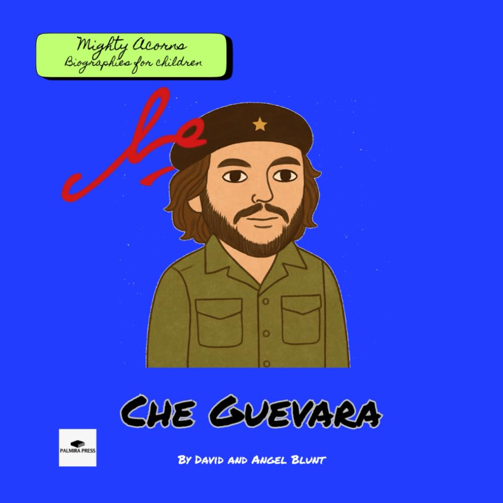 Che Guevara: Mighty Acorns Biographies for Children