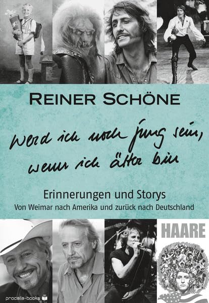 Reiner Schöne 'Werd ich noch jung sein, wenn ich älter bin': Erinnerungen und Storys Eine Zeitreise von den Bombennächten in Weimar, durch die alte ... nach Hollywood und zurück nach Deutschland