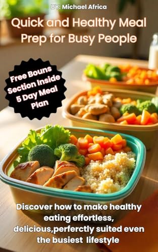 Quick and Healthy Meal Prep for Busy People