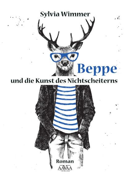 Beppe und die Kunst des Nichtscheiterns - Großdruck: Roman