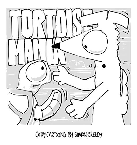 Tortoise Mania: Cody attempts to stop bullying with a clever idea (Cody Cartoon Books by Simon Creedy)