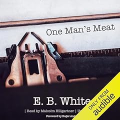 One Man's Meat Audiolibro Por E. B. White arte de portada