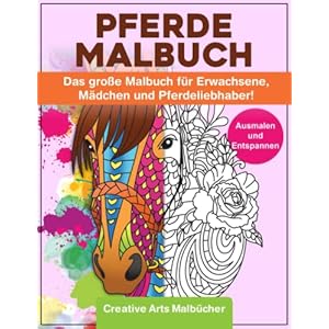 Pferde Malbuch: Das große Malbuch für Erwachsene, Mädchen und Pferdeliebhaber! – Ausmalen und Entspannen – A4 Malblock mit schönen Pferde Mandalas! Taschenbuch – 6. Januar 2022