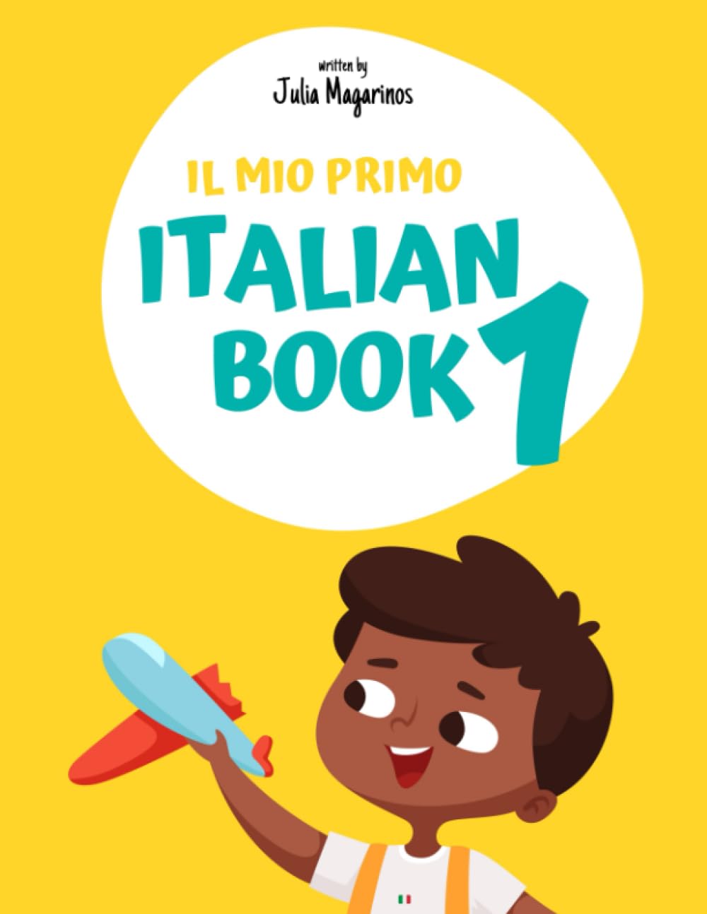 Il mio primo Italian Book 1: My first Italian Book 1