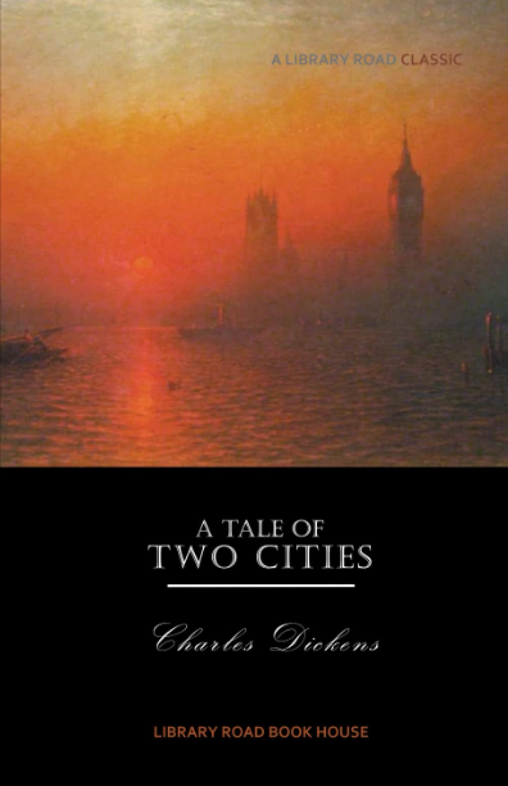 A Tale of Two Cities: Complete & Unabridged