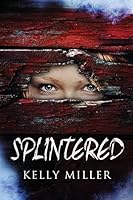 Splintered 0692590110 Book Cover