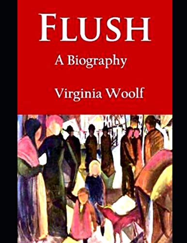 Flush: A Biography