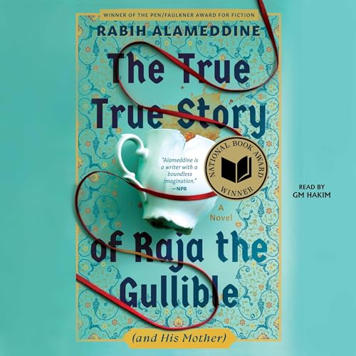 Page de couverture de The True True Story of Raja the Gullible (and His Mother)