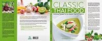 CLASSIC THAI FOOD: DELICIOUS RECIPES BY THE MASTER CHEF OF THAILAND 9748303993 Book Cover