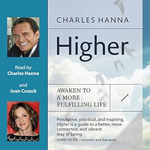 Higher: Awaken to a More Fulfilling Life