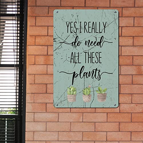 Littlegrove Seeds Vintage Plants Signs Yes I Really Do Need All These Plants Metal Tin Sign Tropical Style Plant Wall Art Farmhouse Decorative Sign Rustic Indoor & Outdoor Decor 8X12 Inch #TOP3