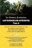 Los Evangelios Apocrifos Tomo 3, Coleccion La Critica Literaria Por El Celebre Critico Literario Juan Bautista Bergua, Ediciones Ibericas (Spanish Edition)