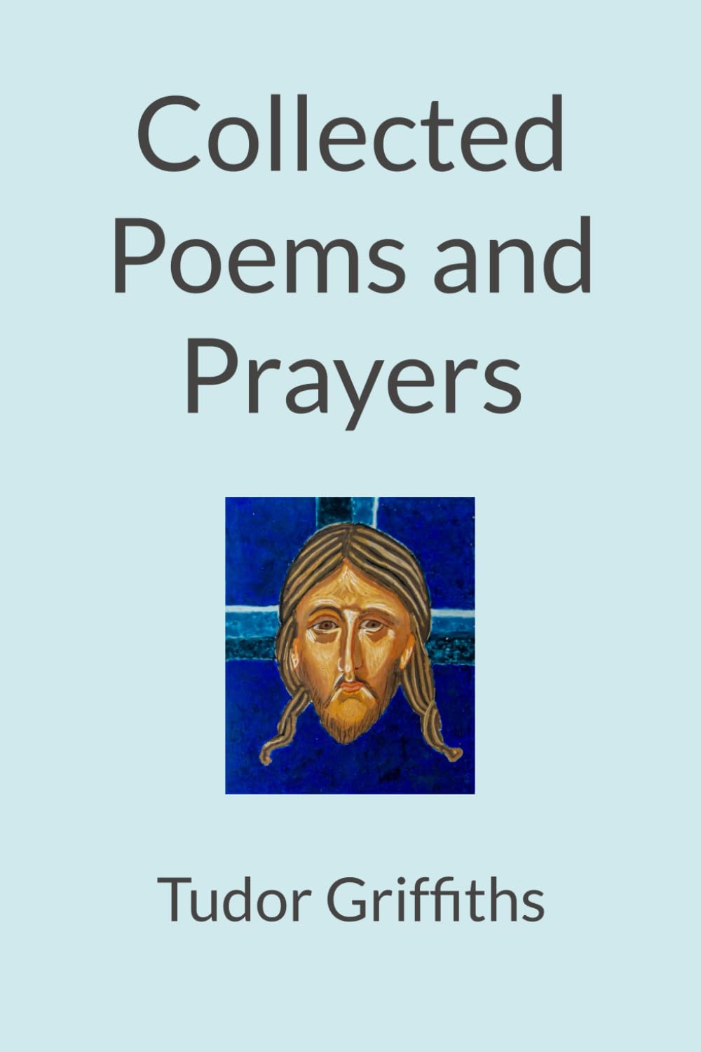 Collected Poems and Prayers
