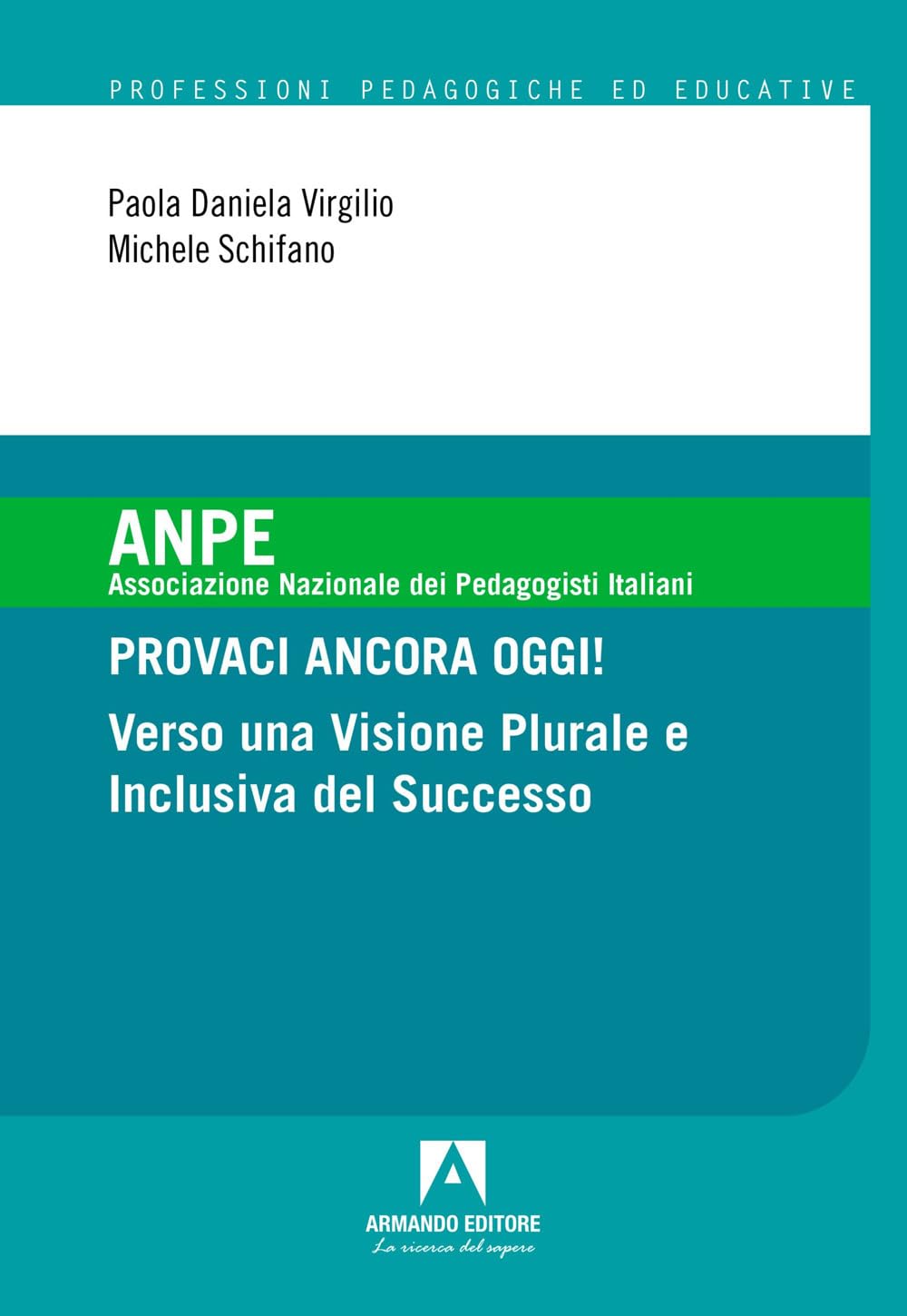 Provaci Ancora Oggi! Verso Una Visione Plurale E Inclusiva Del Successo - 4