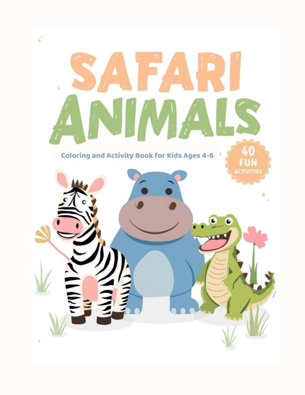 Safari Animals Coloring and Activity Book: For Kids Ages 4–6 (Miss Kate Story – Animals Coloring & Activity Books)