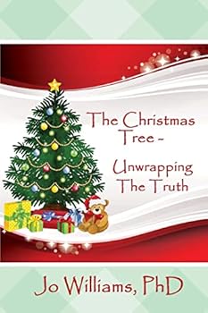 The Christmas Tree - Unwrapping the Truth