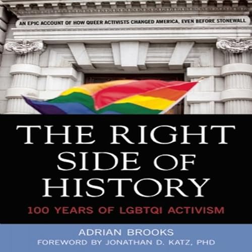 The Right Side of History: 100 Years of LGBTQ Activism cover art