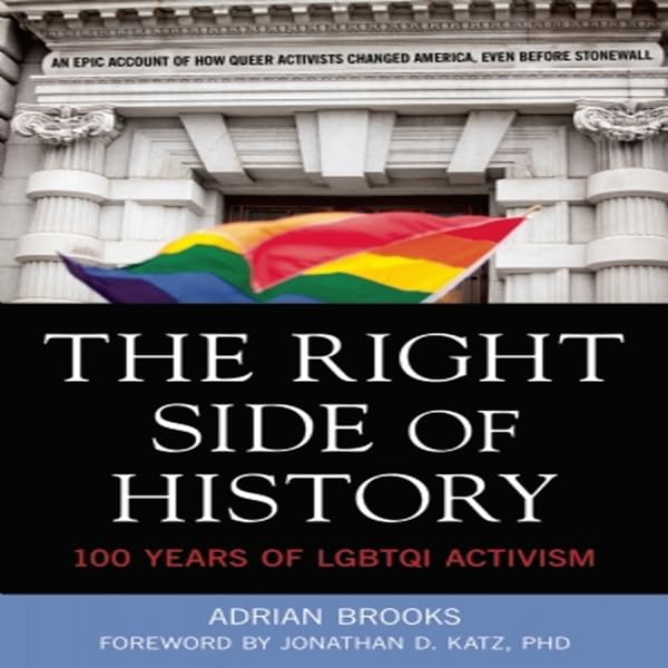 Cover art for The Right Side of History: 100 Years of LGBTQ Activism