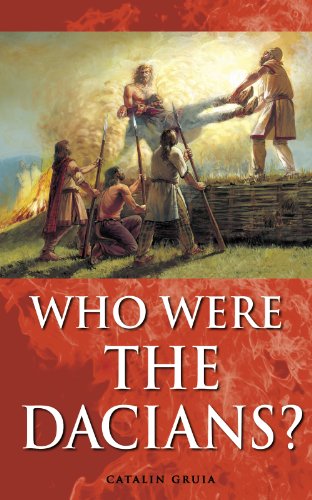 Who Were The Dacians? (Romania Explained To My Friends Abroad Book 5)