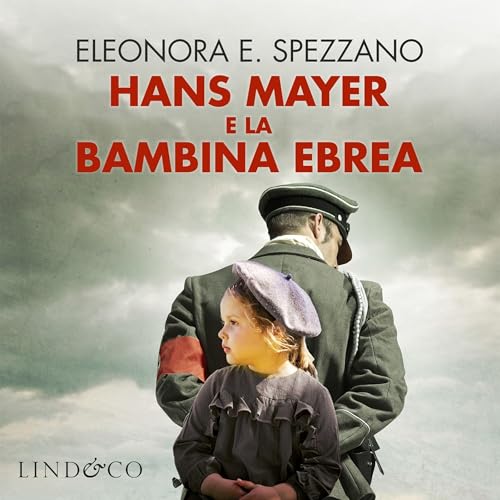 Hans Mayer e la bambina ebrea Audiolivro Por Eleonora E. Spezzano capa
