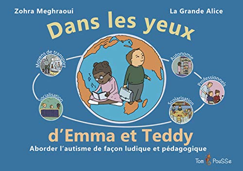 Télécharger Dans les yeux d'Emma et Teddy : Aborder l'autisme de façon ludique et pédagogique PDF Ebook En Ligne