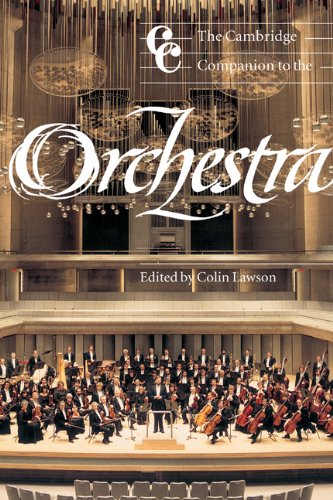 The Cambridge Companion to the Orchestra (Cambridge Companions to Music)