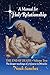 A Manual for Holy Relationship - The End of Death: The Deeper Teachings of A Course in Miracles (Volume)