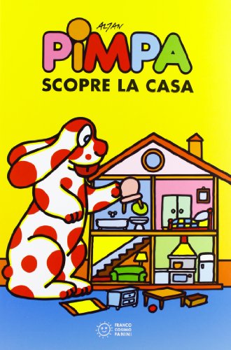 Pimpa scopre la casa. Ediz. a color