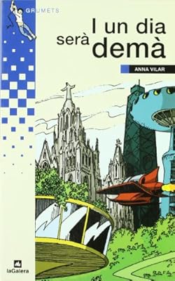 La galera I un dia serà demà (Grumets)