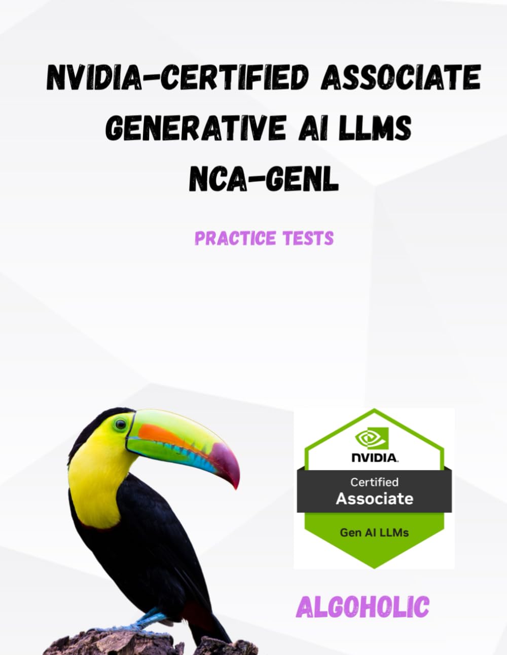 NVIDIA-Certified Associate Generative AI LLMs NCA-GENL: Pass NCA-GENL in 1 Attempt