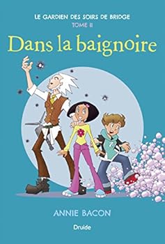 Dans la baignoire - Book #2 of the Le gardien des soirs de bridge