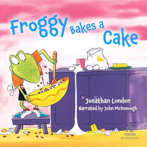 Froggy Bakes a Cake Audiolibro Por Jonathan London arte de portada