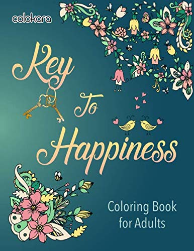 Key to Happiness: A Inspirational Coloring Book For Adults