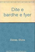 Dite E Bardhe E Fyer 9994301314 Book Cover