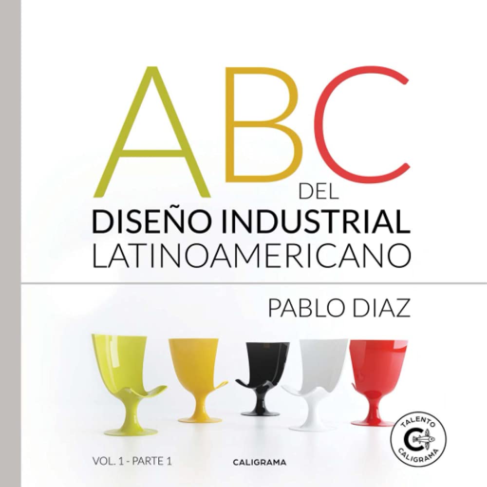 ABC del Diseño Industrial Latinoamericano VOL. 1 histoire