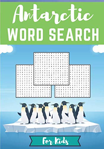 Antarctic Word search: Antarctic Brain Game book for Kids | 60 Puzzles with Word scramble | More than 400 words to find and Discover artic vocabulary | Challenging Workbook Gift for Nature Lovers.