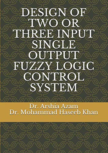 DESIGN OF TWO OR THREE INPUT SINGLE OUTPUT FUZZY LOGIC CONTROL SYSTEM ...