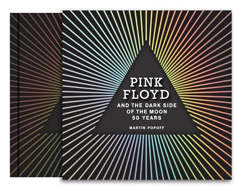 Pink Floyd and The Dark Side of the Moon: 50 Years (The Great Albums)