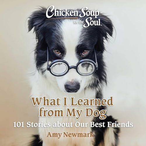 Page de couverture de Chicken Soup for the Soul: What I Learned from My Dog