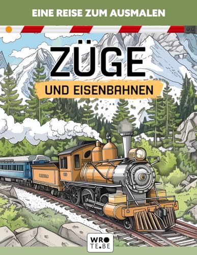 Züge und eisenbahnen: Malbuch für Kinder mit lokomotiven und landschaften...