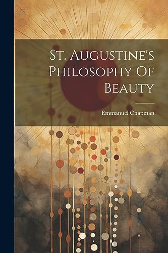 St. Augustine'S Philosophy Of Beauty