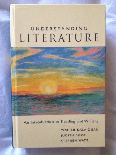 Understanding Literature: An Introduction to Reading and Writing