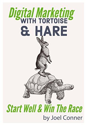 Cover of Digital Marketing with Tortoise & Hare: Start Well & Win The Race