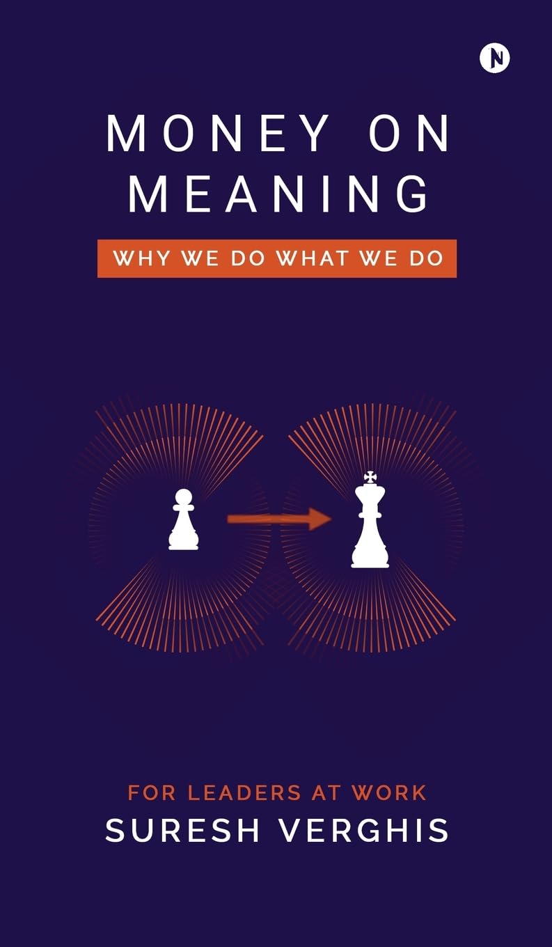 Money on Meaning: Why we do what we do