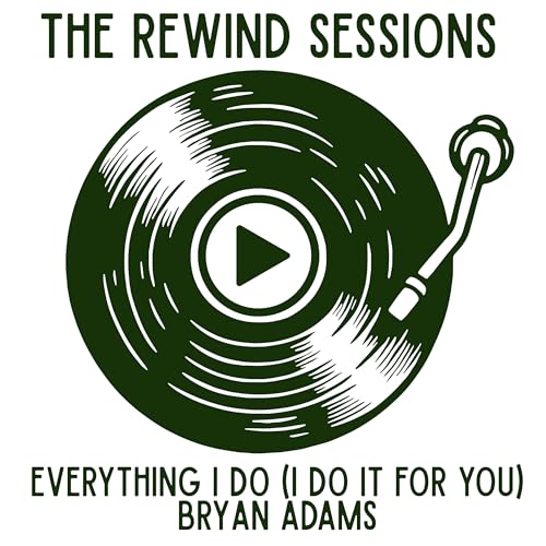 Everything I do (I do it for you) by Bryan Adams