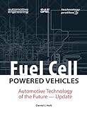 Fuel Cell Powered Vehicles: Automotive Technology of the Future