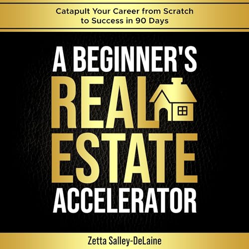A Beginner's Real Estate Accelerator by Zetta Salley-DeLaine episode artwork