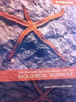 Unknown Binding The Pearson Custom Library for the Biological Sciences (Custom Edition for Collin College) Book